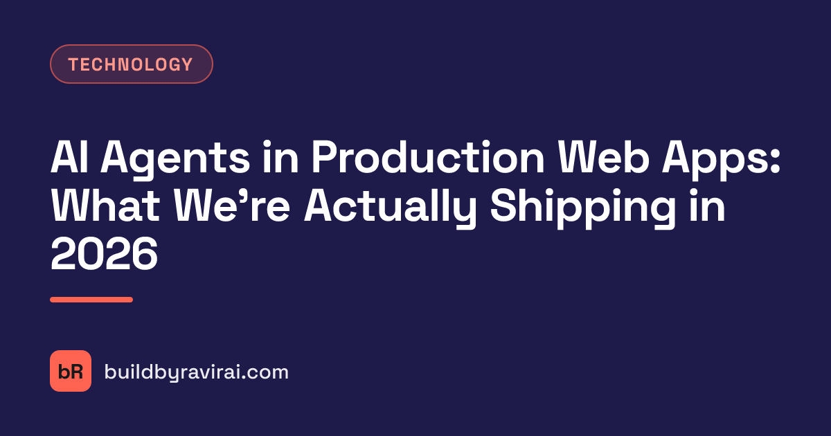 Technology, AI Agents in Production Web Apps: What We're Actually Shipping in 2026