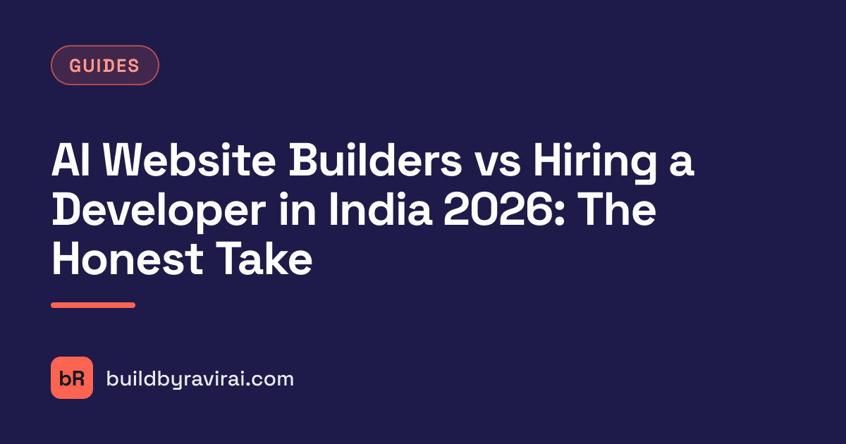 Guides, AI Website Builders vs Hiring a Developer in India 2026: The Honest Take