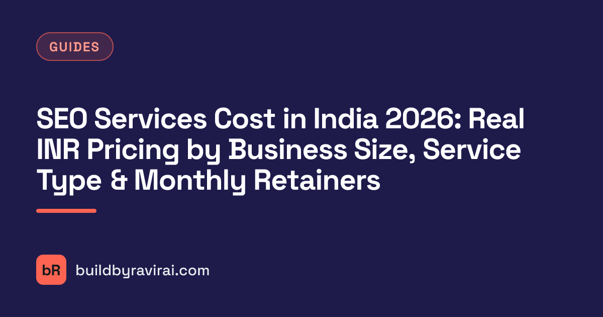 Guides, SEO Services Cost in India 2026: Real INR Pricing by Business Size, Service Type & Monthly Retainers