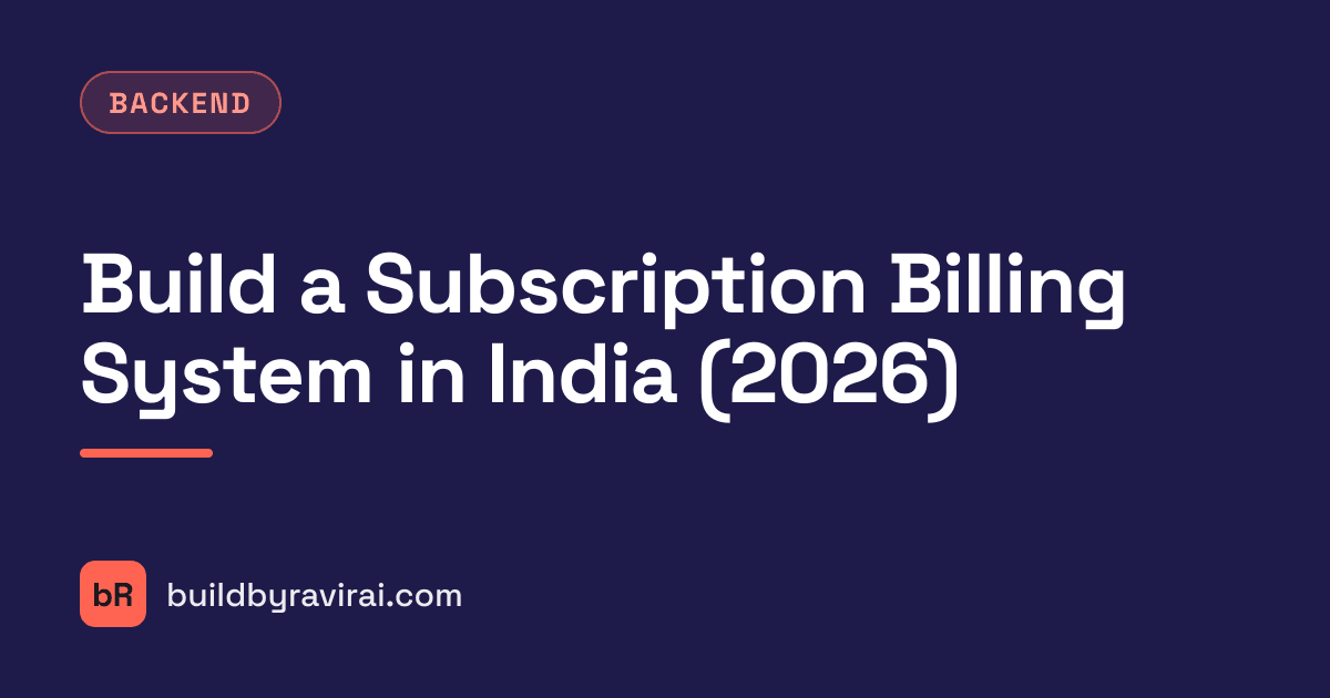 Backend, Build a Subscription Billing System in India (2026)