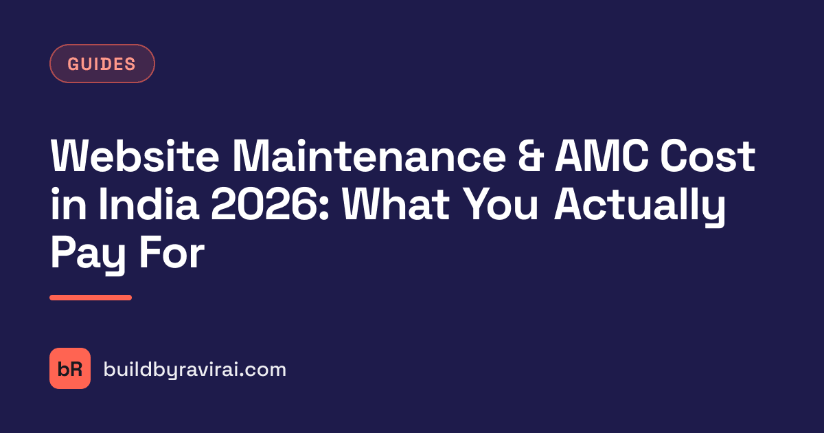 Guides, Website Maintenance & AMC Cost in India 2026: What You Actually Pay For