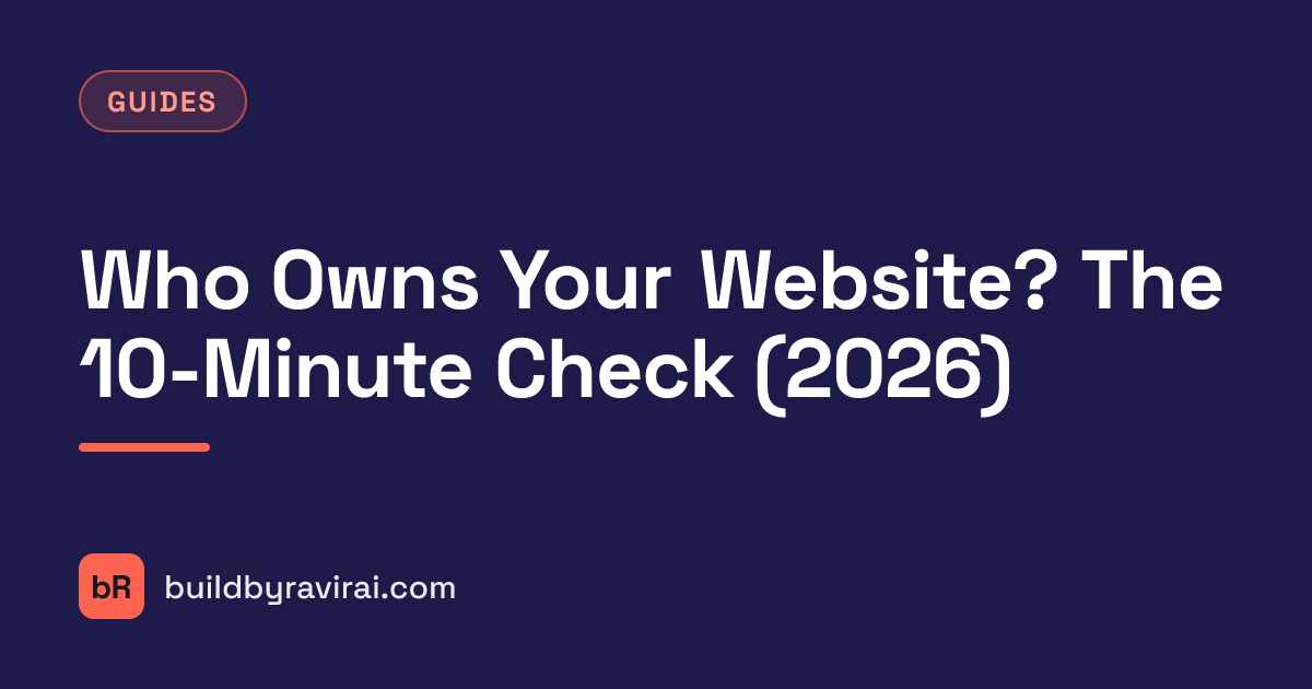 Guides, Who Owns Your Website? The 10-Minute Check (2026)