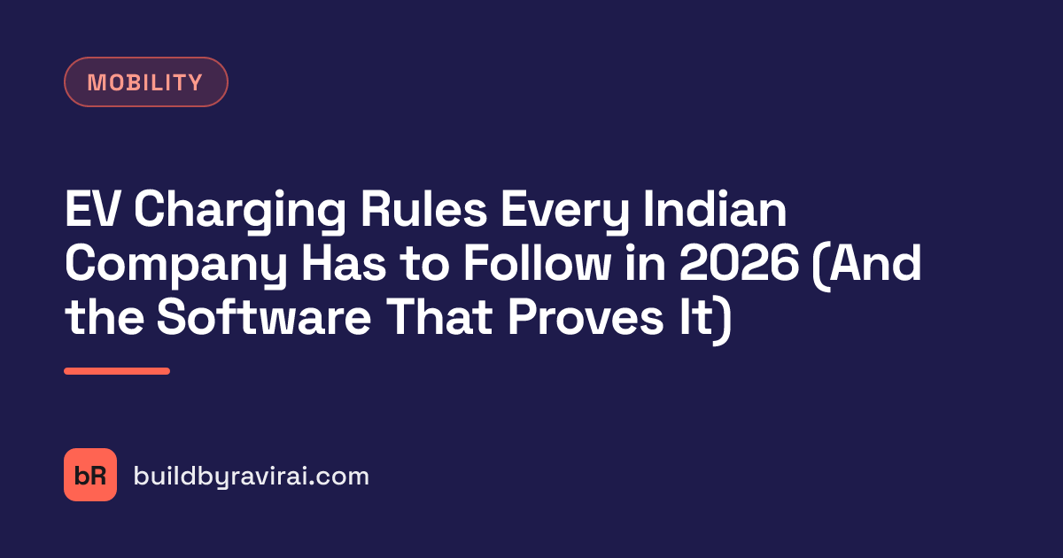 Mobility, EV Charging Rules Every Indian Company Has to Follow in 2026 (And the Software That Proves It)