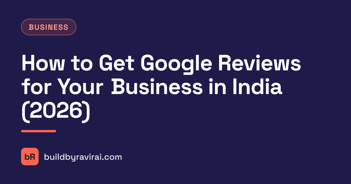 Business, How to Get Google Reviews for Your Business in India (2026)